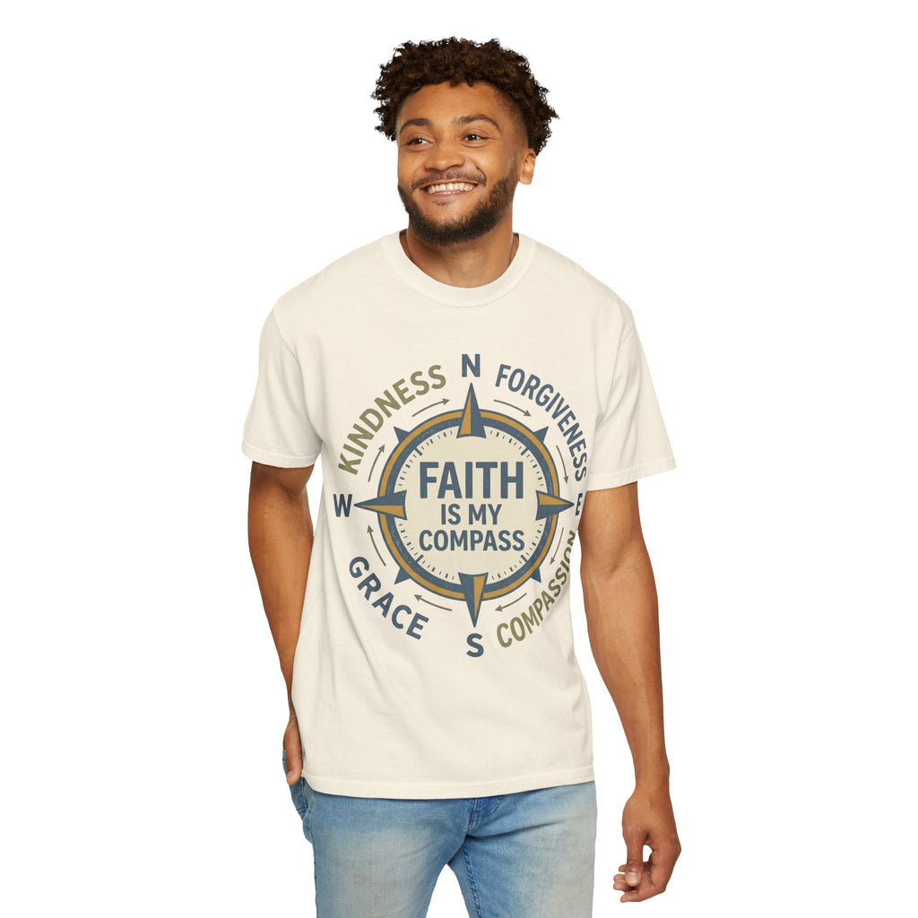 Faith Is My Compass T-Shirt — Inspirational Compass Tee (Kindness, Forgiveness, Grace, Compassion)