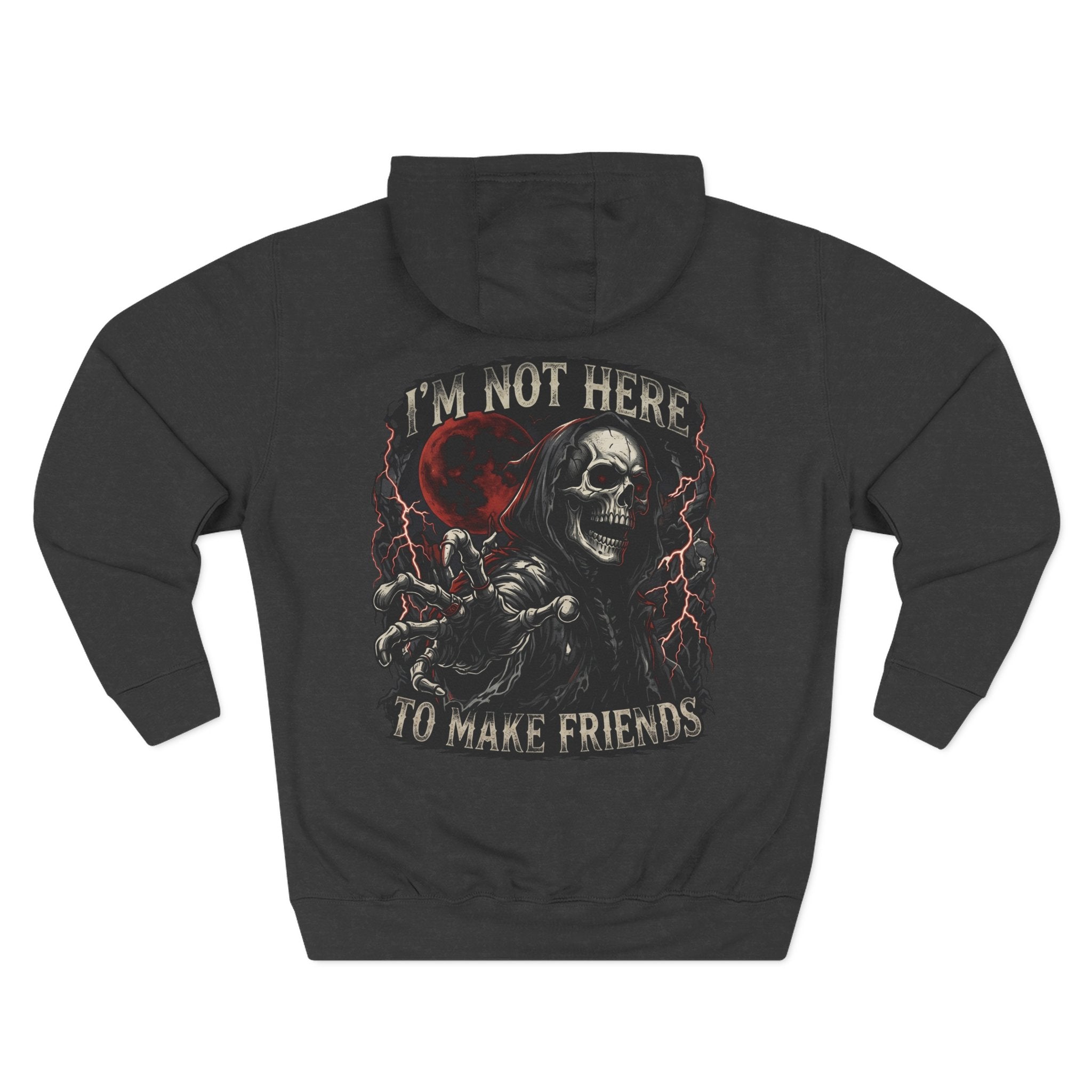 Grim Reaper Hoodie — “I’m Not Here to Make Friends” Graphic Fleece Hoodie