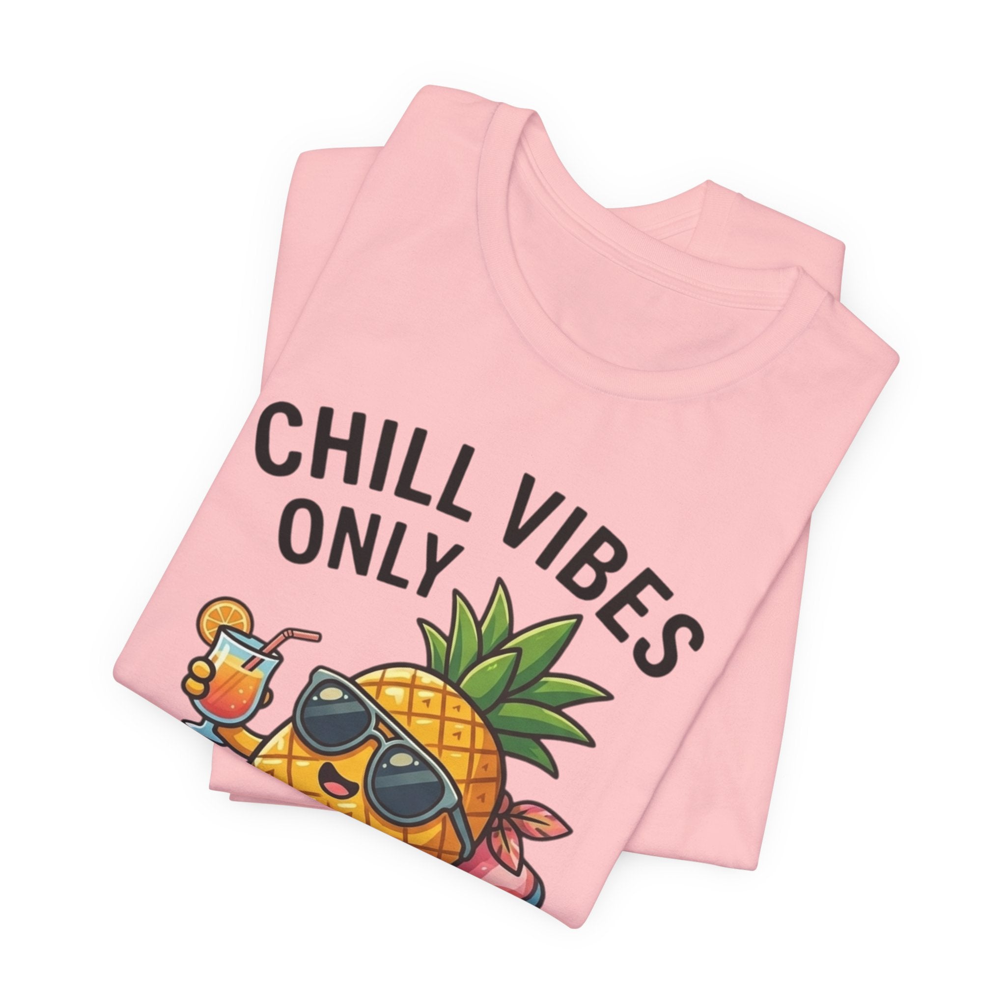 Chill Vibes Only Pineapple Tee — Summer Vacation Graphic T-Shirt