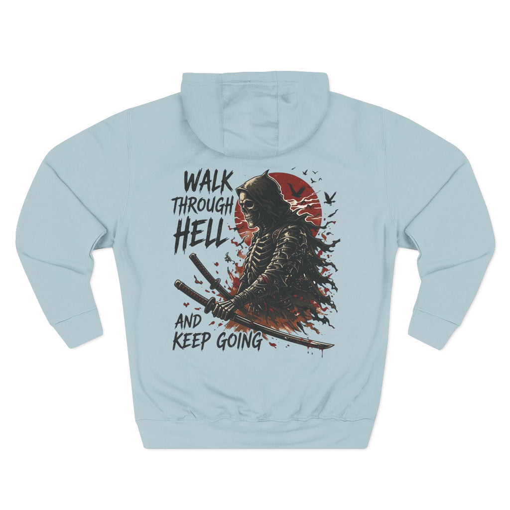 Samurai Hoodie — "Walk Through Hell and Keep Going" Graphic Fleece Hoodie