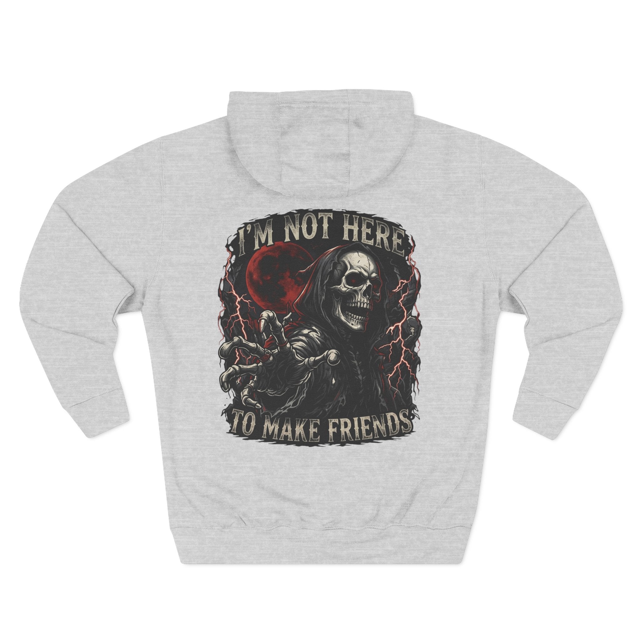 Grim Reaper Hoodie — “I’m Not Here to Make Friends” Graphic Fleece Hoodie