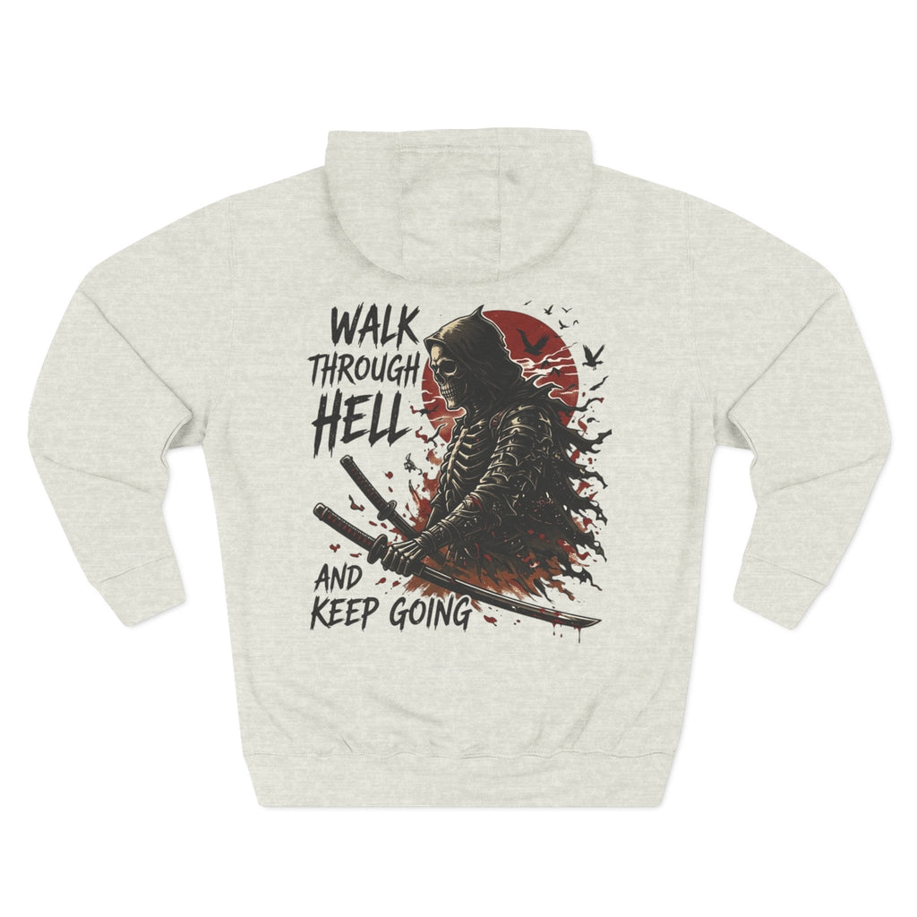 Samurai Hoodie — "Walk Through Hell and Keep Going" Graphic Fleece Hoodie