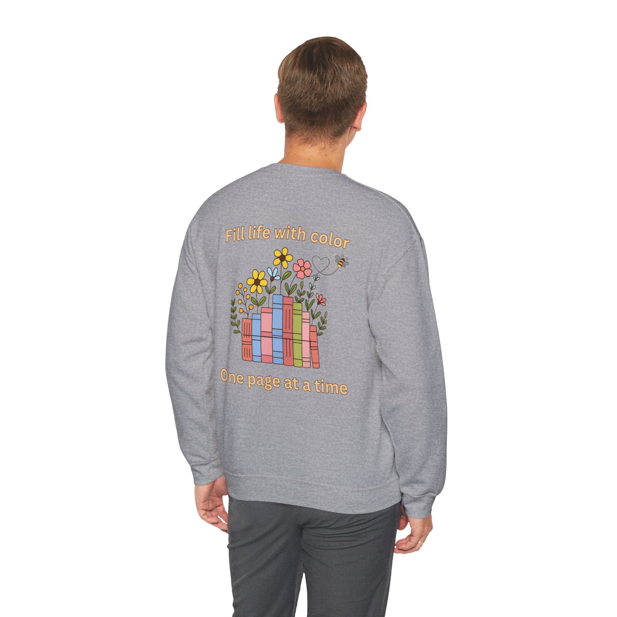 Book Lover Sweatshirt — “Fill Life with Color One Page at a Time” Crewneck