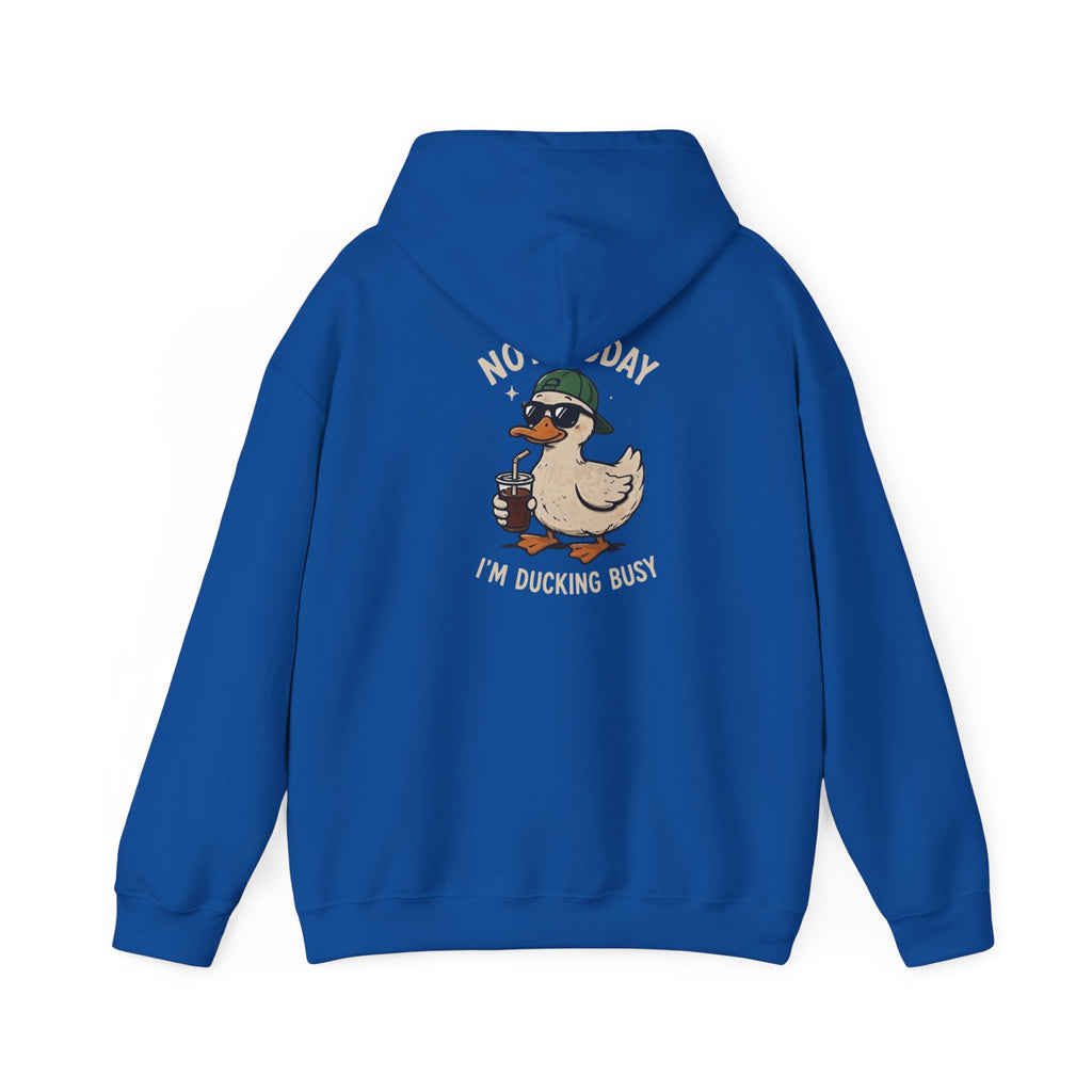 Duckling Busy Hoodie — “Nope Today I’m Ducking Busy” Funny Duck Graphic Hoodie