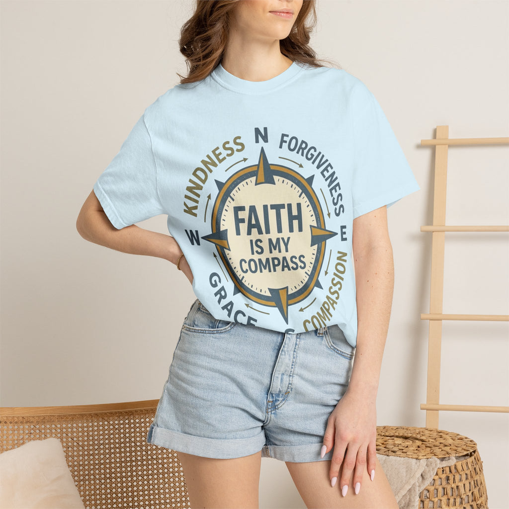 Faith Is My Compass T-Shirt — Inspirational Compass Tee (Kindness, Forgiveness, Grace, Compassion)