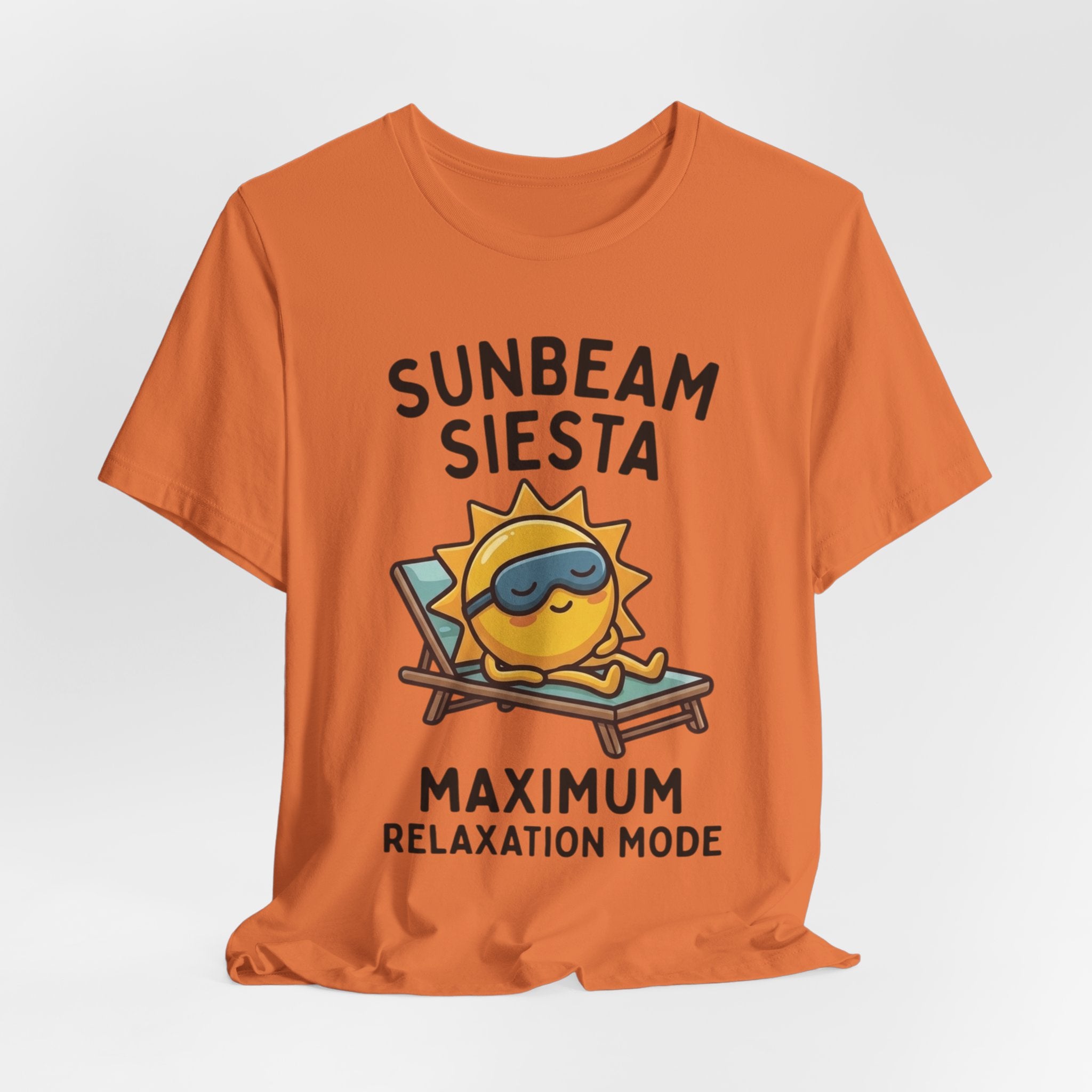 Sunbeam Siesta T-Shirt — "Maximum Relaxation Mode" Cute Sun Lounger Tee