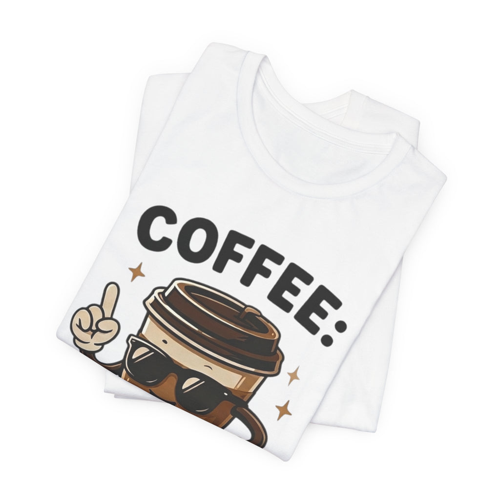 Coffee T-Shirt — "Coffee: Because Adulting Is Hard" Cute Cartoon Cup Tee