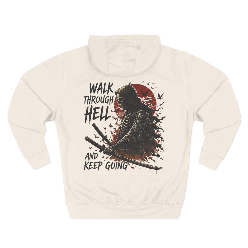 Samurai Hoodie — "Walk Through Hell and Keep Going" Graphic Fleece Hoodie