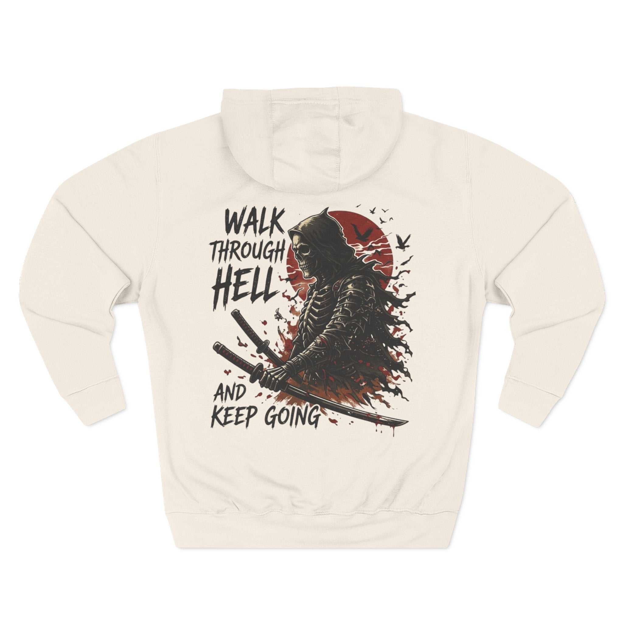 Samurai Hoodie — "Walk Through Hell and Keep Going" Graphic Fleece Hoodie