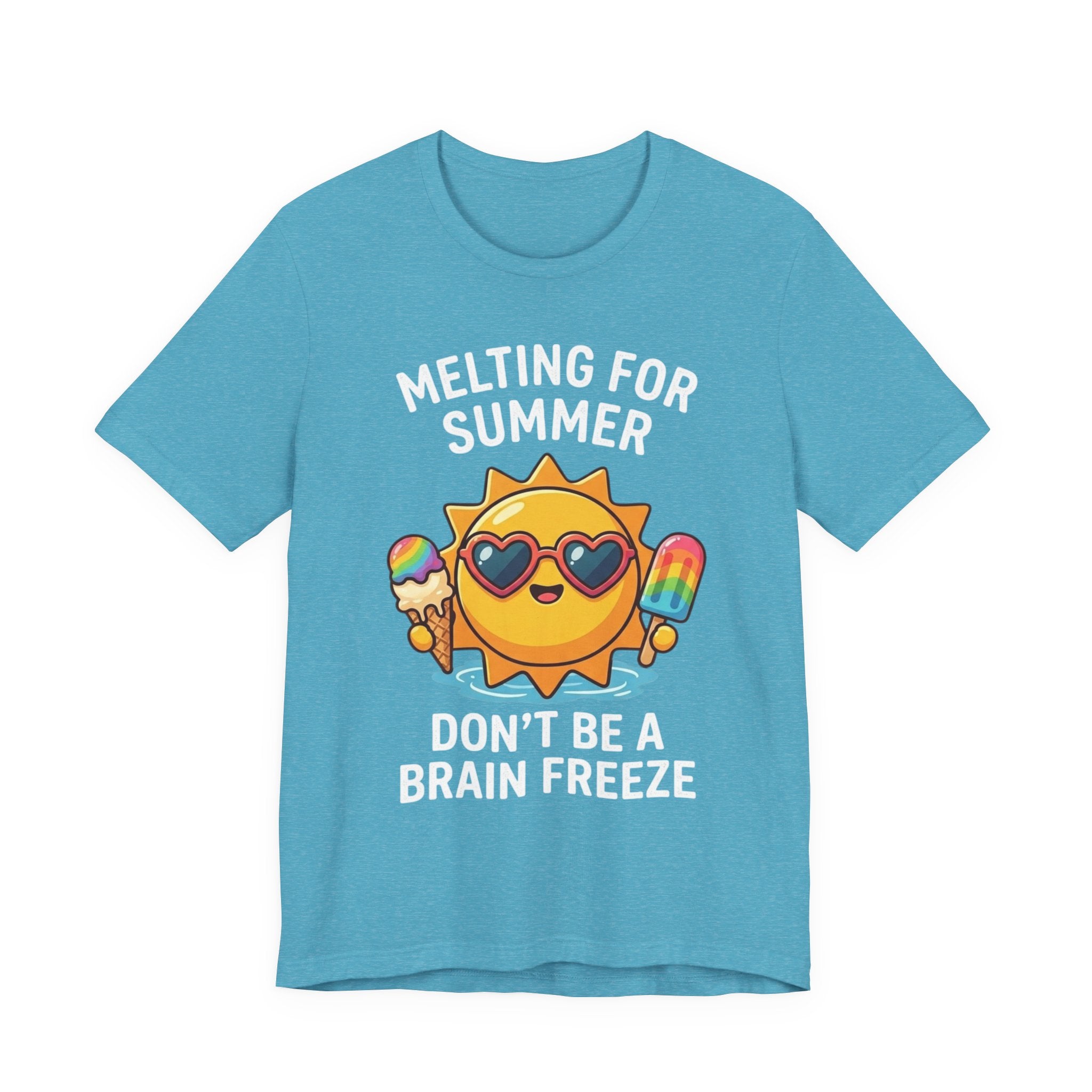 Melting for Summer Tee — "Don't Be a Brain Freeze" Cute Sun Ice Cream T-Shirt