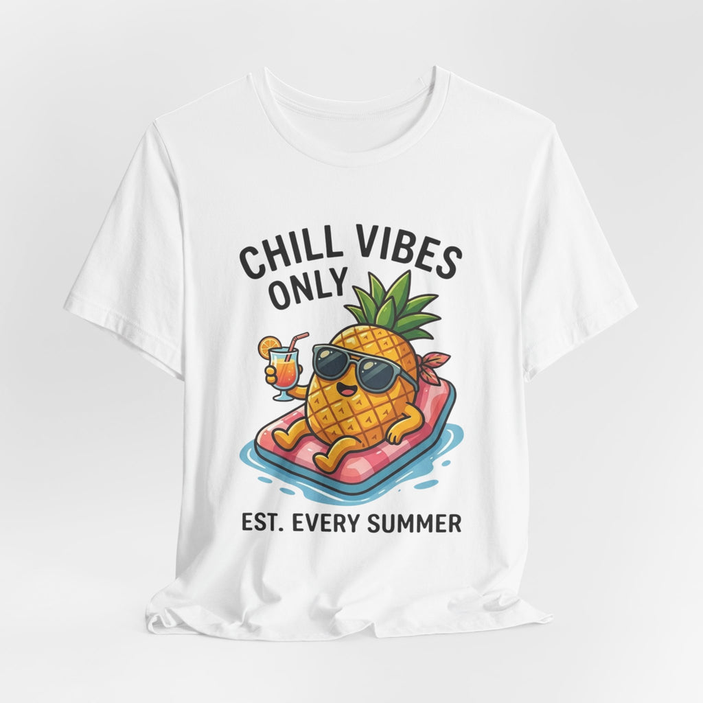 Chill Vibes Only Pineapple Tee — Summer Vacation Graphic T-Shirt