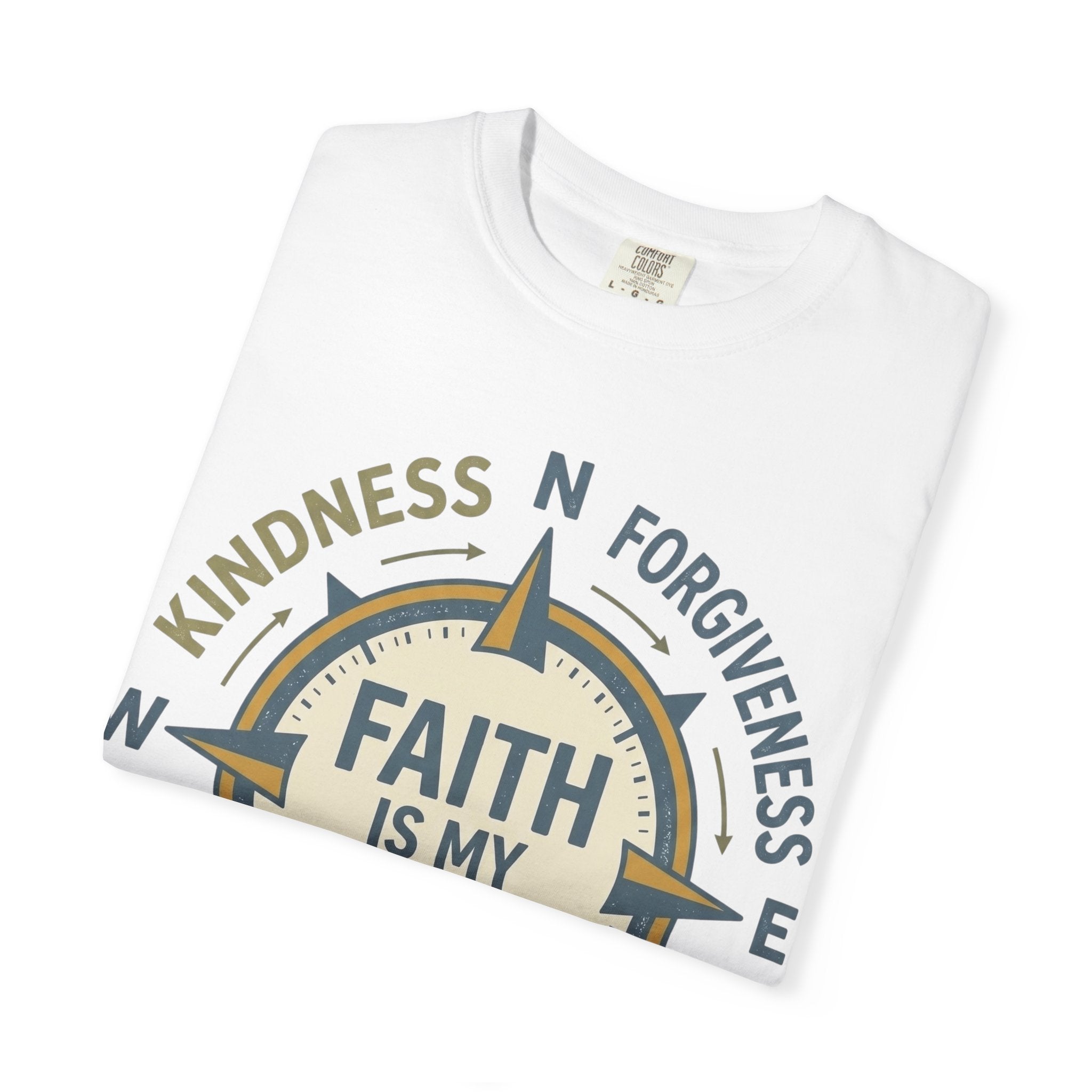 Faith Is My Compass T-Shirt — Inspirational Compass Tee (Kindness, Forgiveness, Grace, Compassion)