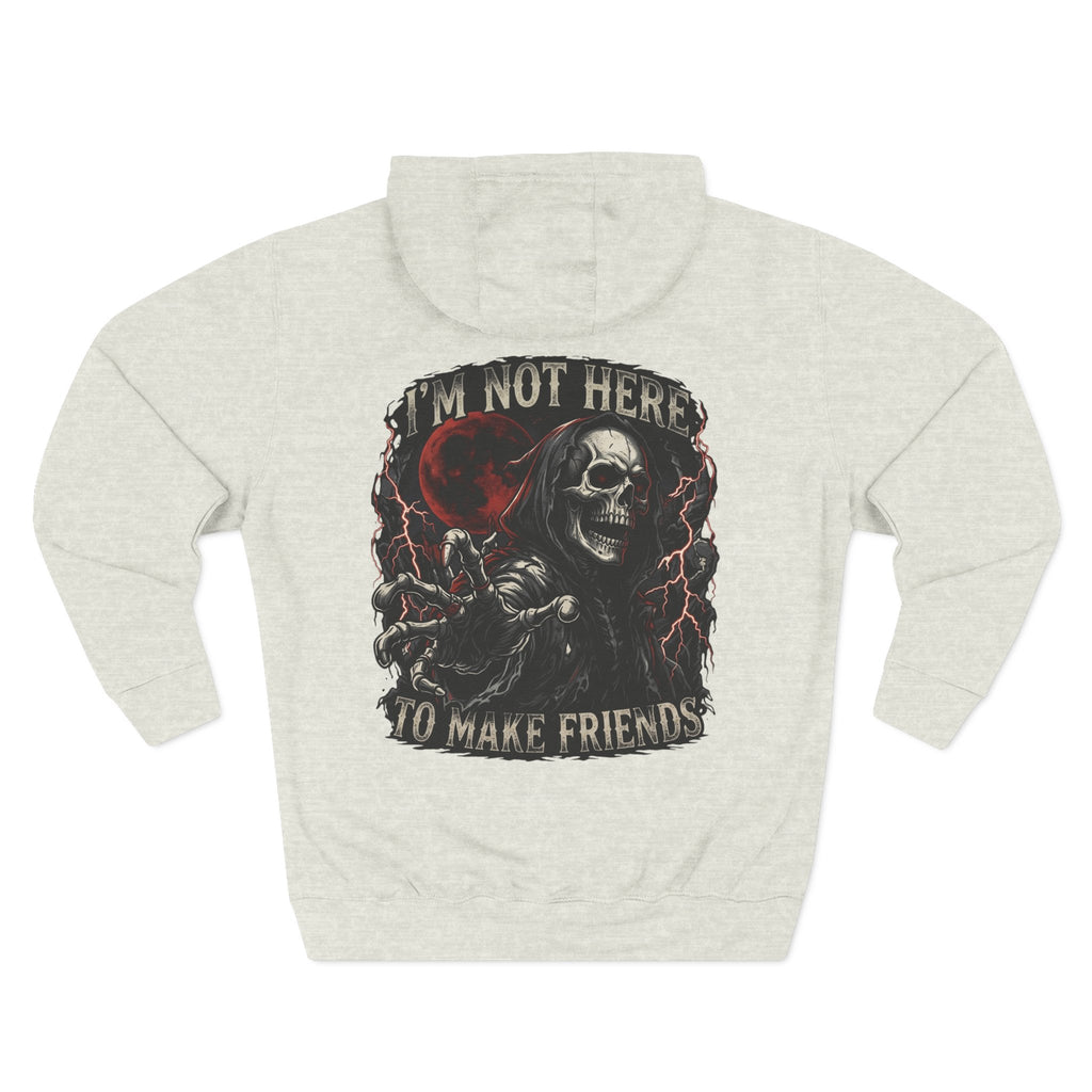 Grim Reaper Hoodie — “I’m Not Here to Make Friends” Graphic Fleece Hoodie