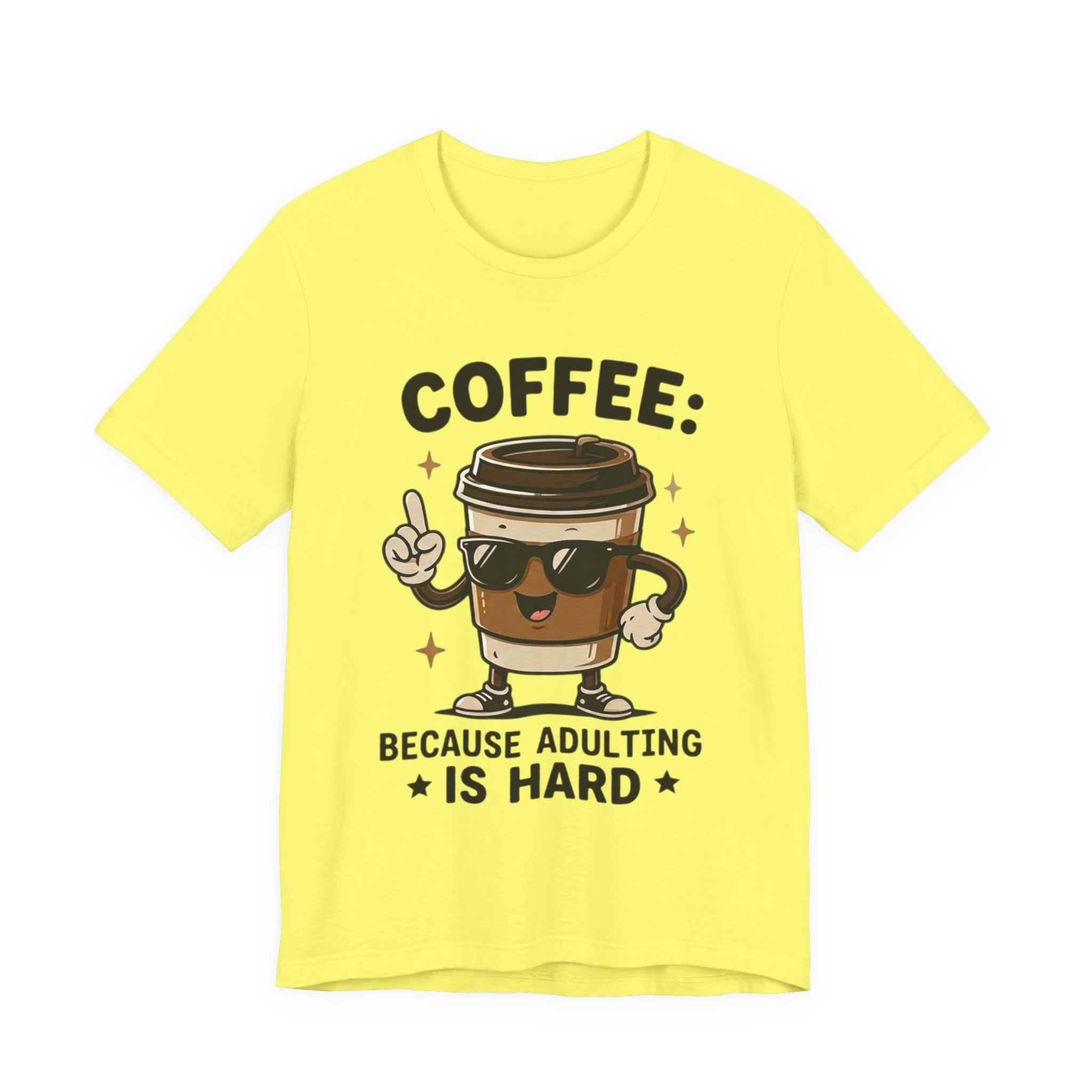 Coffee T-Shirt — "Coffee: Because Adulting Is Hard" Cute Cartoon Cup Tee