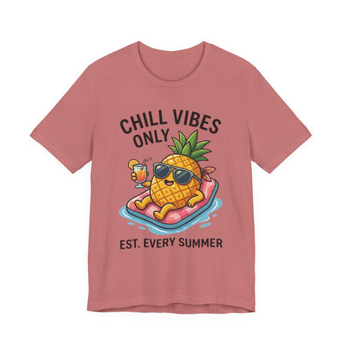 Chill Vibes Only Pineapple Tee — Summer Vacation Graphic T-Shirt