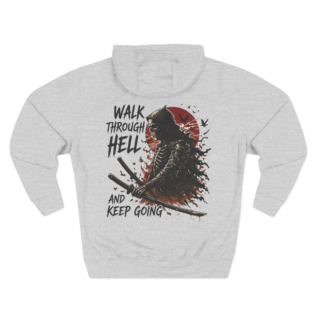 Samurai Hoodie — "Walk Through Hell and Keep Going" Graphic Fleece Hoodie