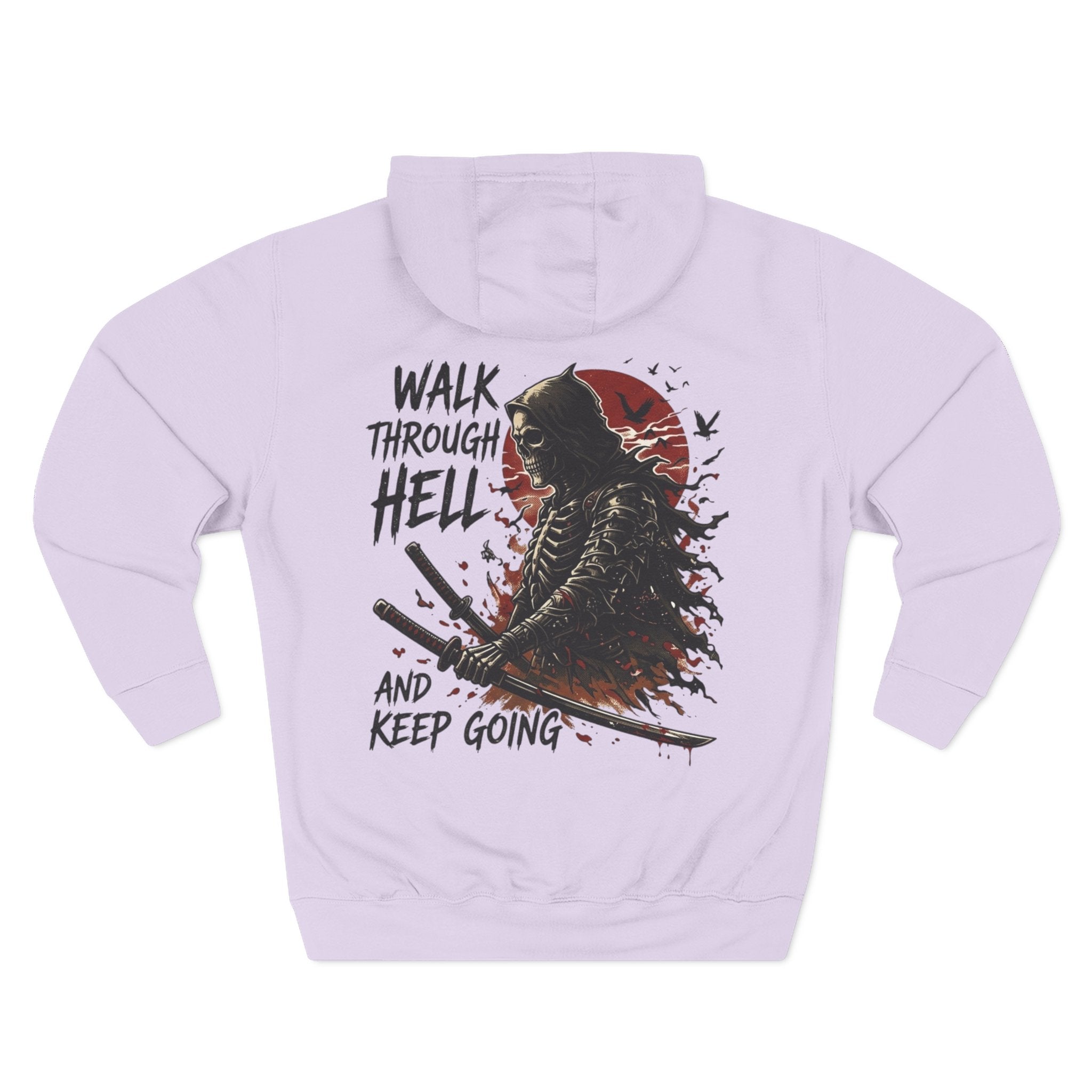 Samurai Hoodie — "Walk Through Hell and Keep Going" Graphic Fleece Hoodie