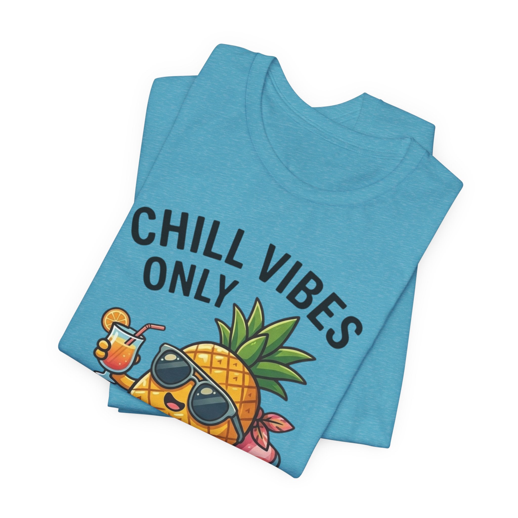 Chill Vibes Only Pineapple Tee — Summer Vacation Graphic T-Shirt