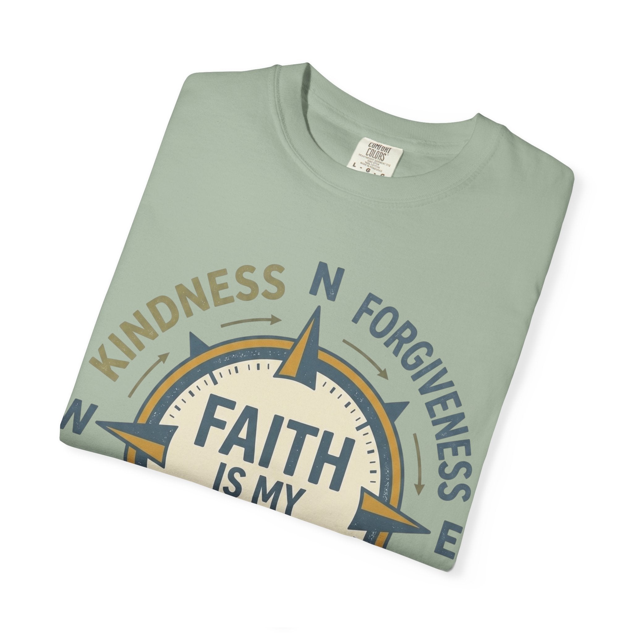 Faith Is My Compass T-Shirt — Inspirational Compass Tee (Kindness, Forgiveness, Grace, Compassion)