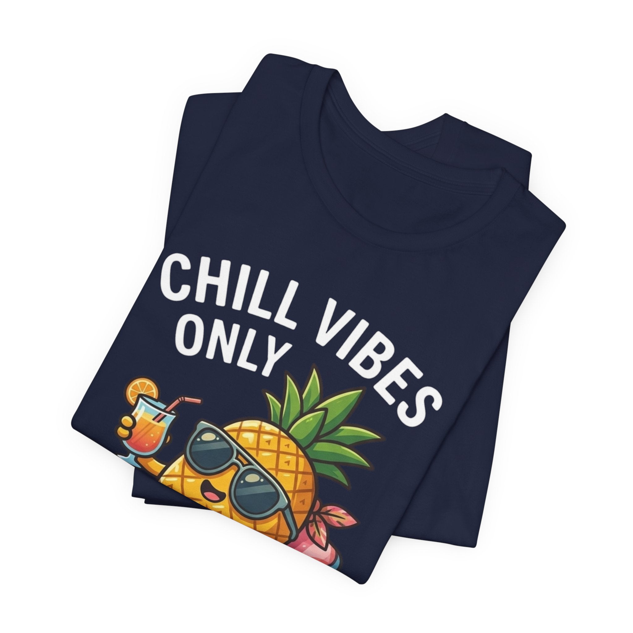 Chill Vibes Only Pineapple Tee — Summer Vacation Graphic T-Shirt