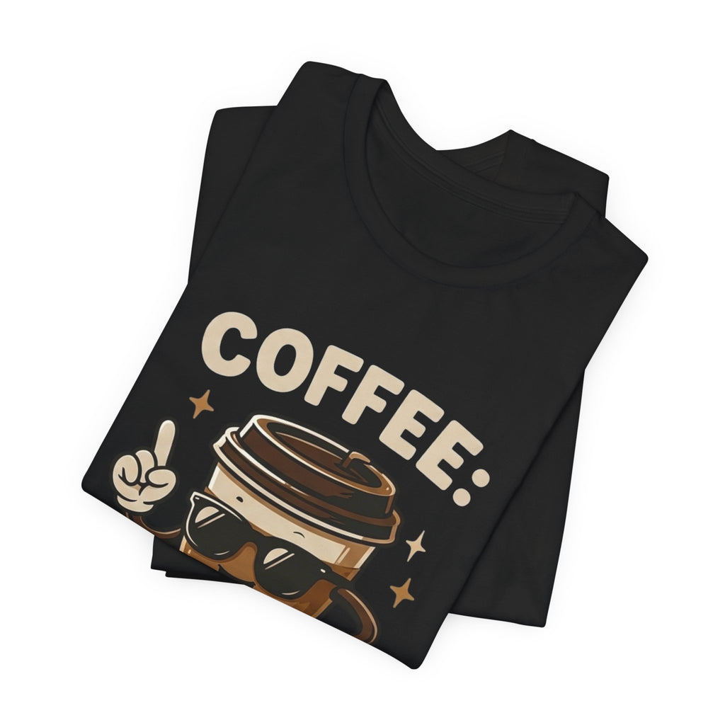Coffee T-Shirt — "Coffee: Because Adulting Is Hard" Cute Cartoon Cup Tee
