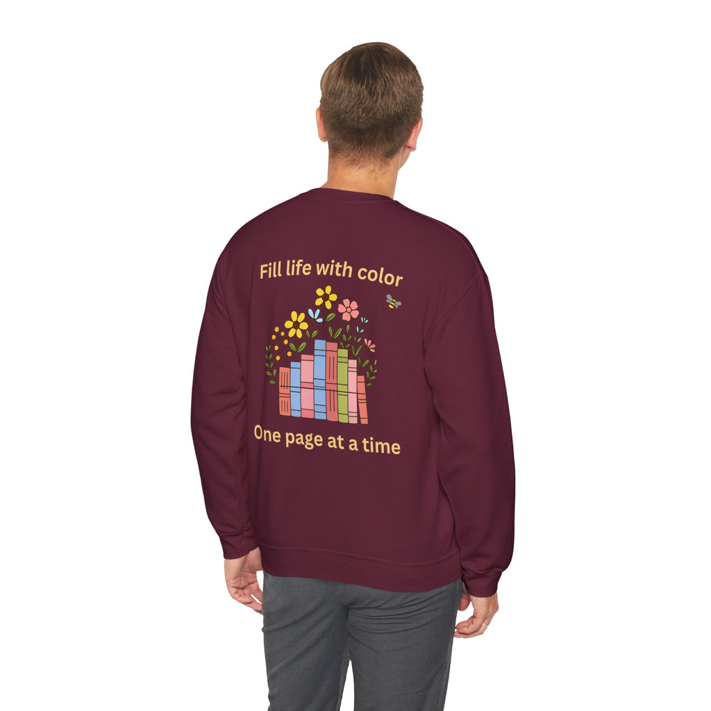 Book Lover Sweatshirt — “Fill Life with Color One Page at a Time” Crewneck