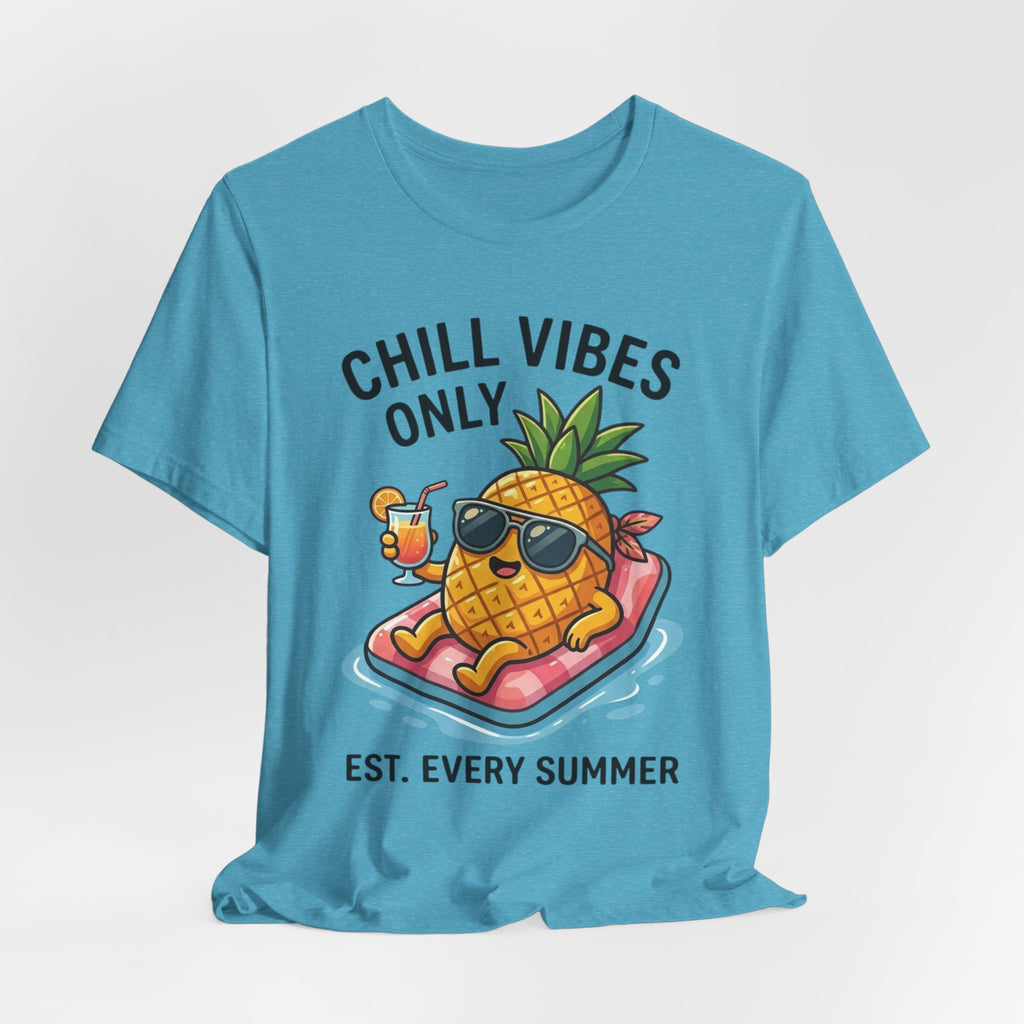 Chill Vibes Only Pineapple Tee — Summer Vacation Graphic T-Shirt