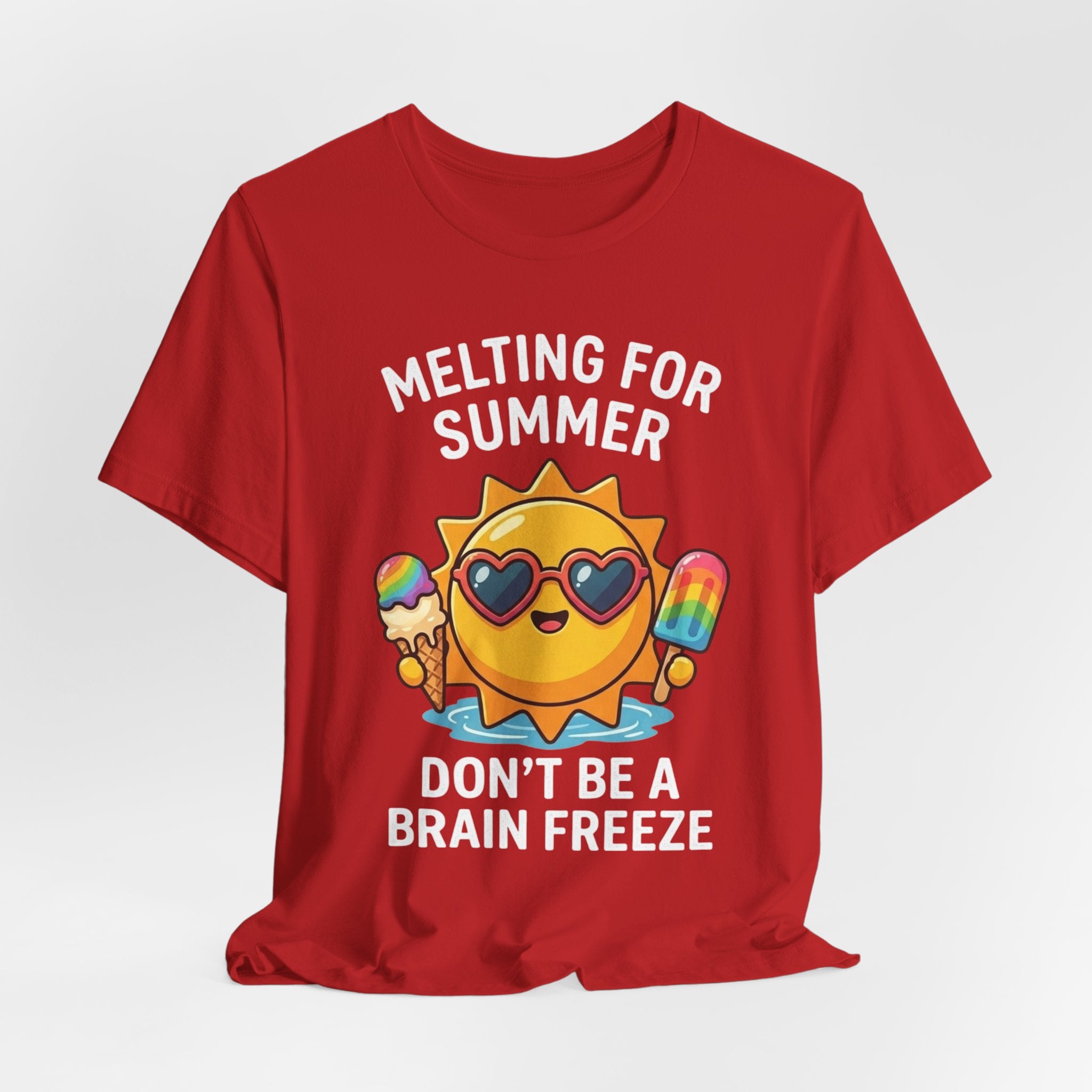 Melting for Summer Tee — "Don't Be a Brain Freeze" Cute Sun Ice Cream T-Shirt