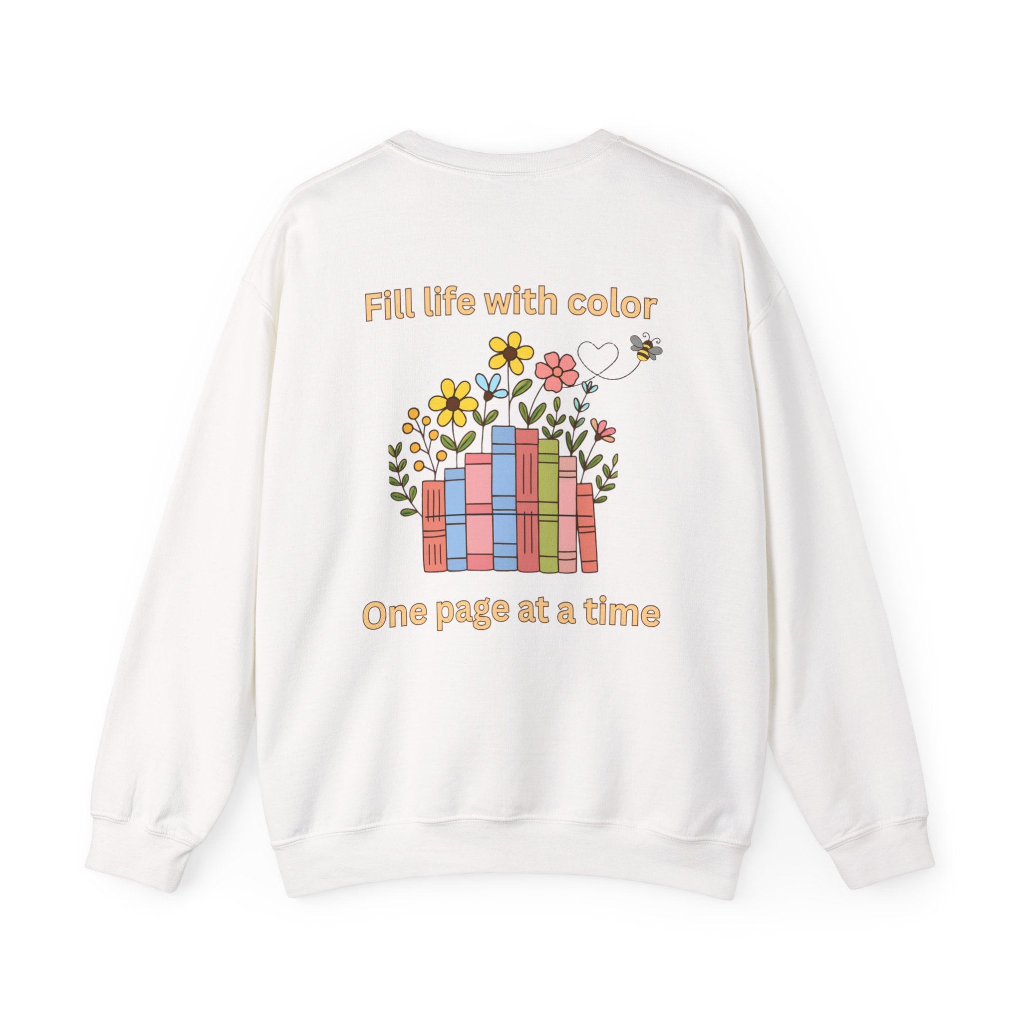Book Lover Sweatshirt — “Fill Life with Color One Page at a Time” Crewneck