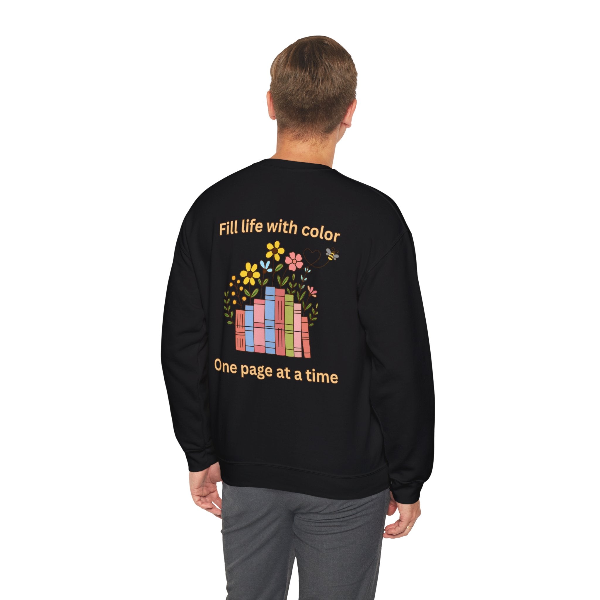 Book Lover Sweatshirt — “Fill Life with Color One Page at a Time” Crewneck