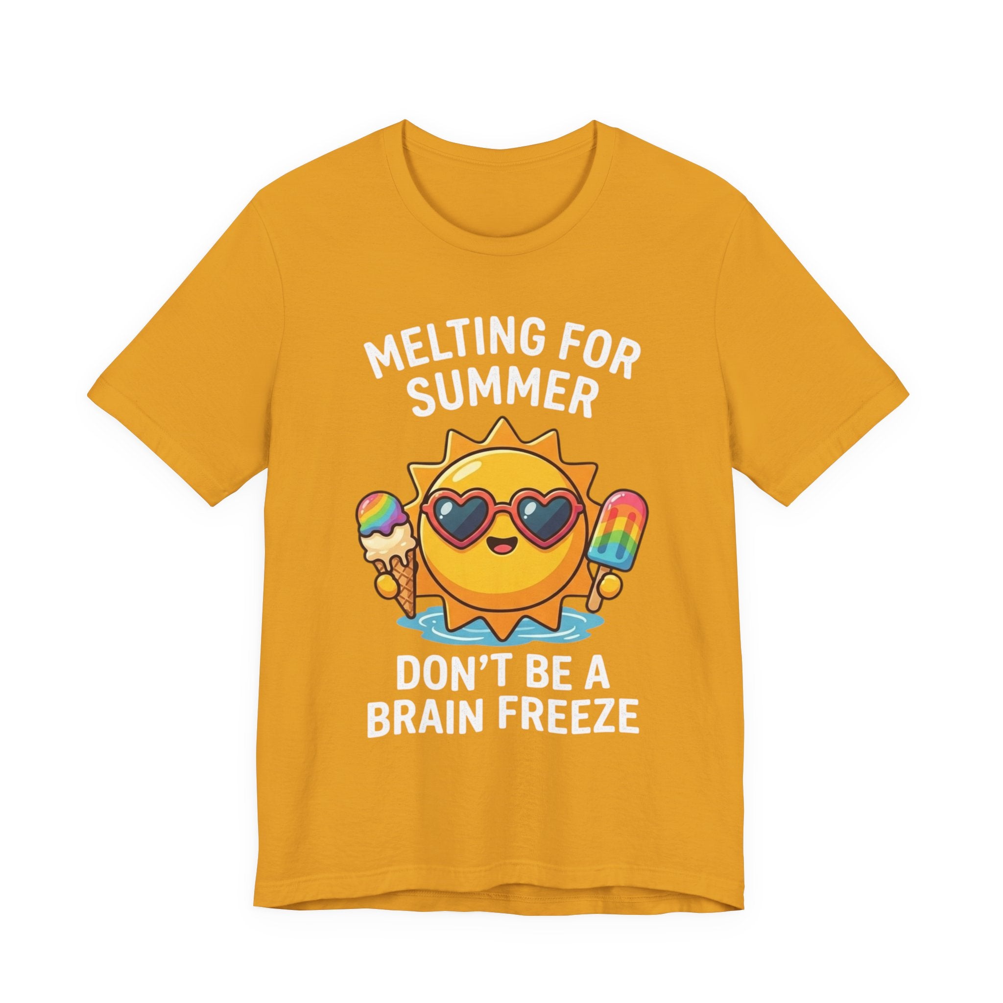 Melting for Summer Tee — "Don't Be a Brain Freeze" Cute Sun Ice Cream T-Shirt