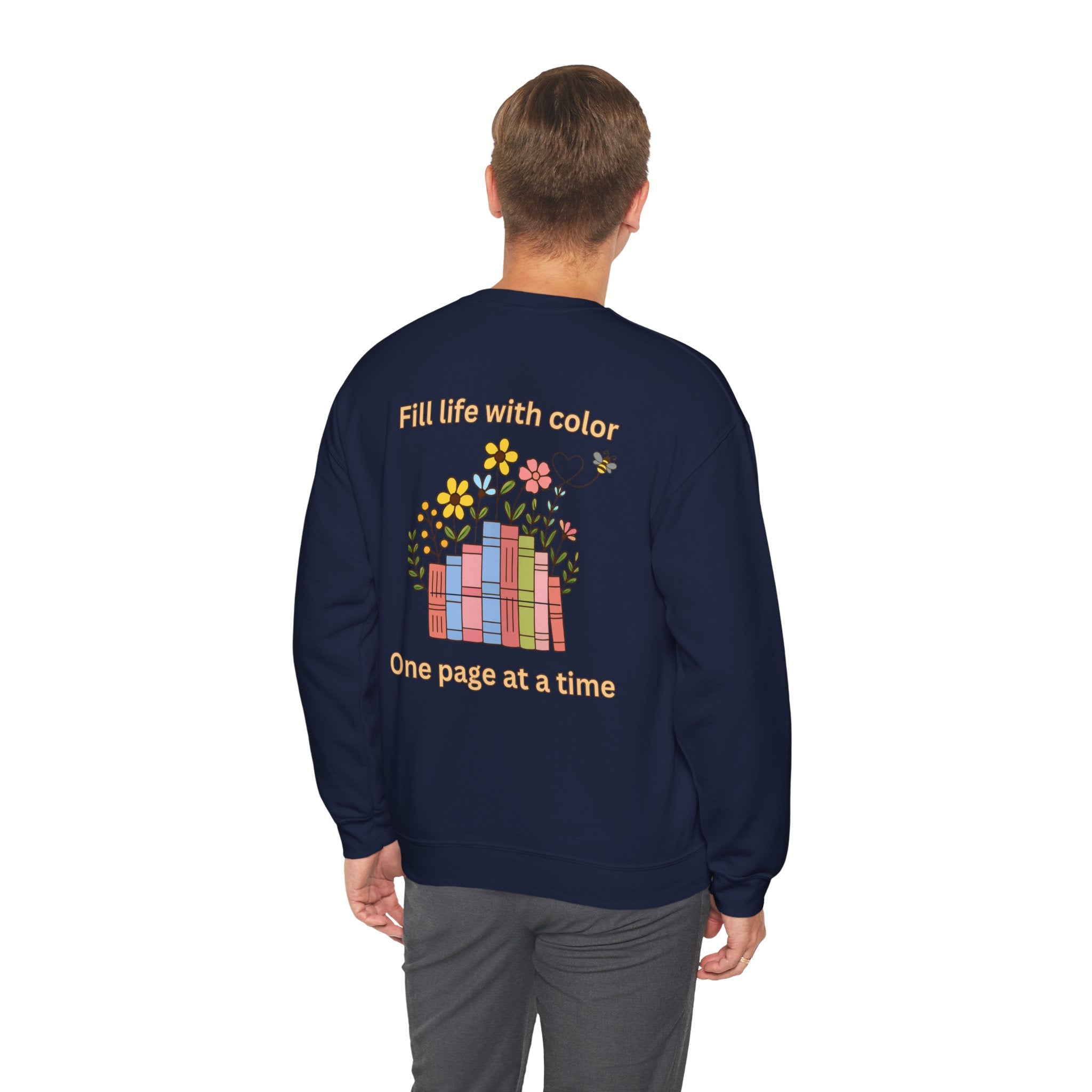 Book Lover Sweatshirt — “Fill Life with Color One Page at a Time” Crewneck