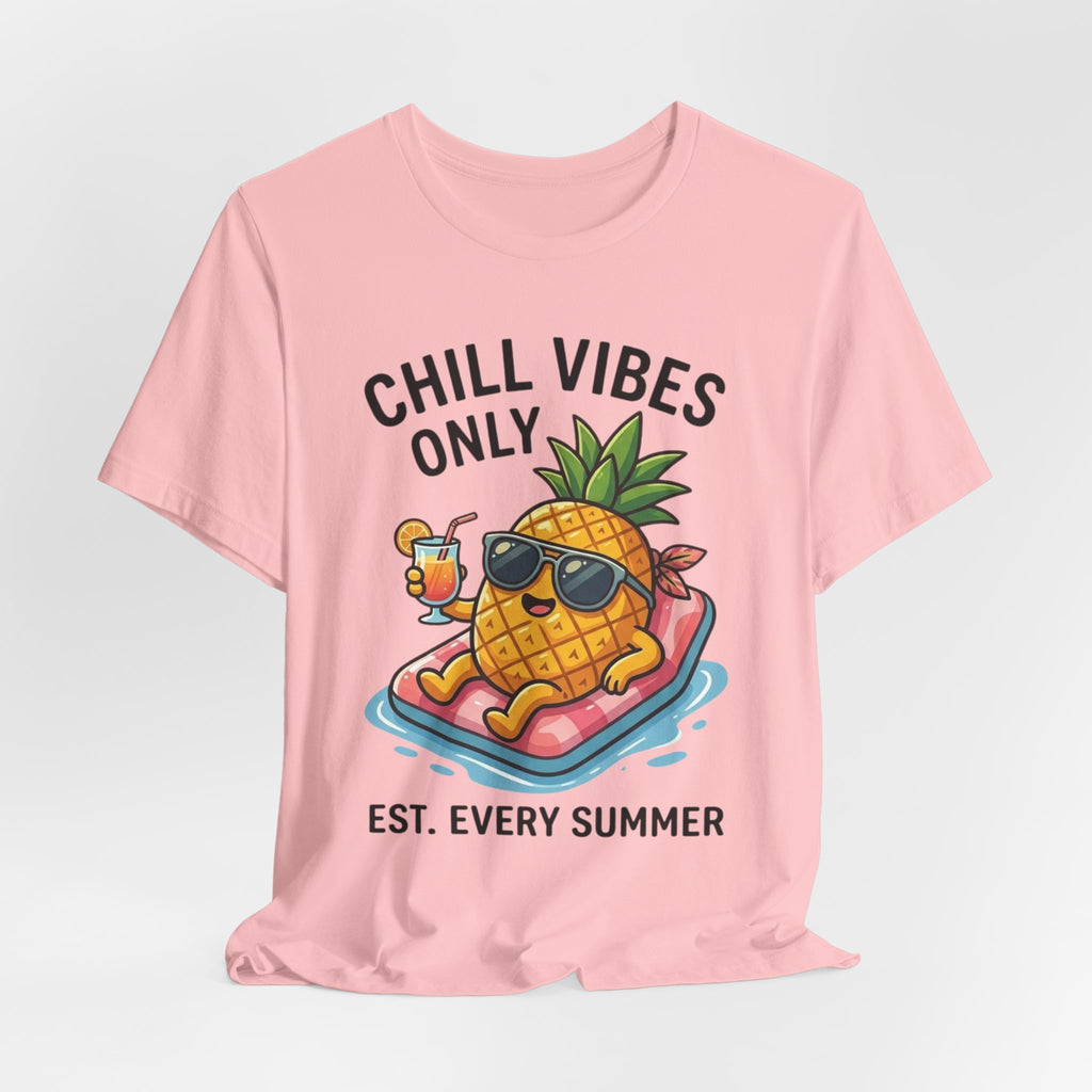 Chill Vibes Only Pineapple Tee — Summer Vacation Graphic T-Shirt