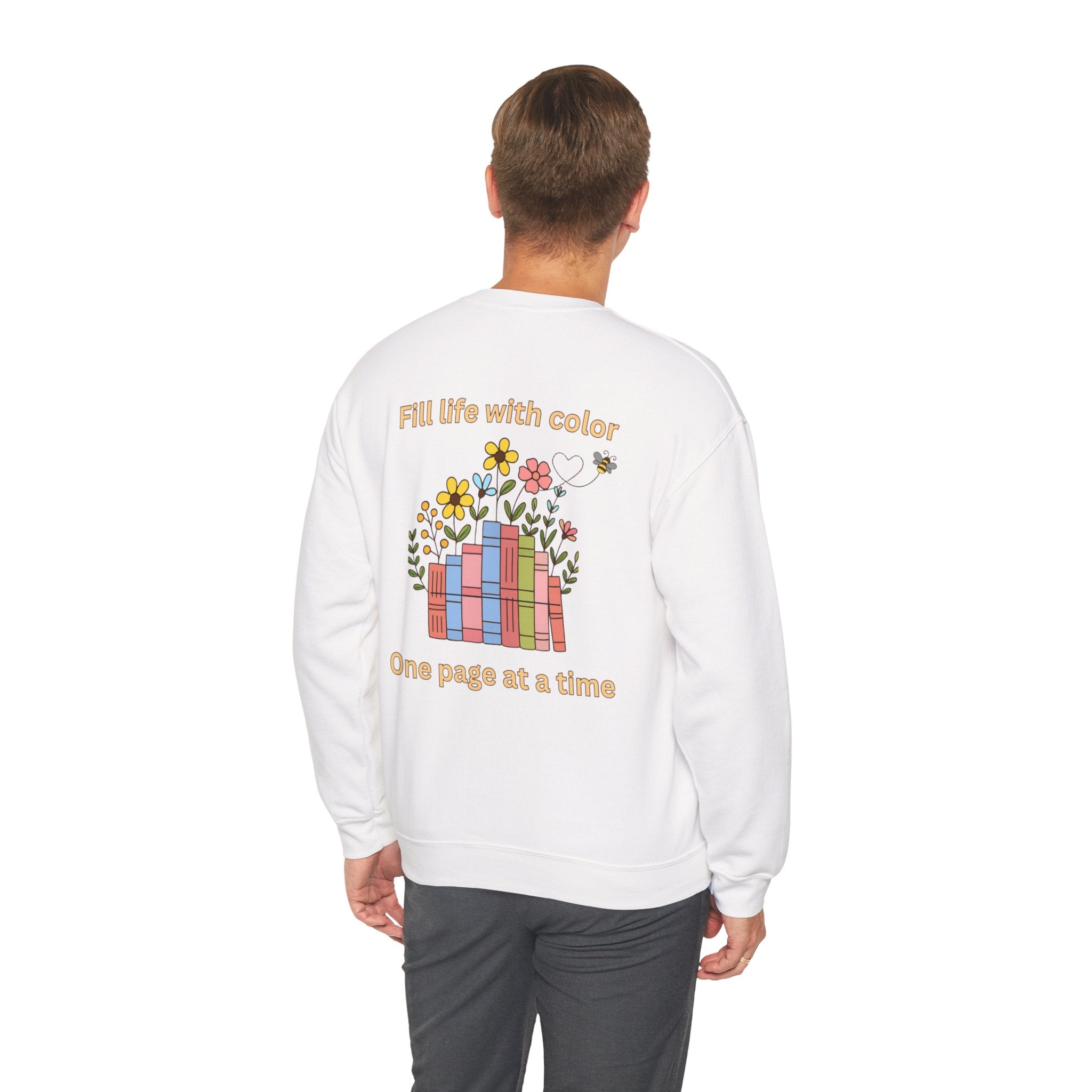 Book Lover Sweatshirt — “Fill Life with Color One Page at a Time” Crewneck
