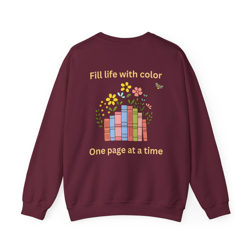 Book Lover Sweatshirt — “Fill Life with Color One Page at a Time” Crewneck