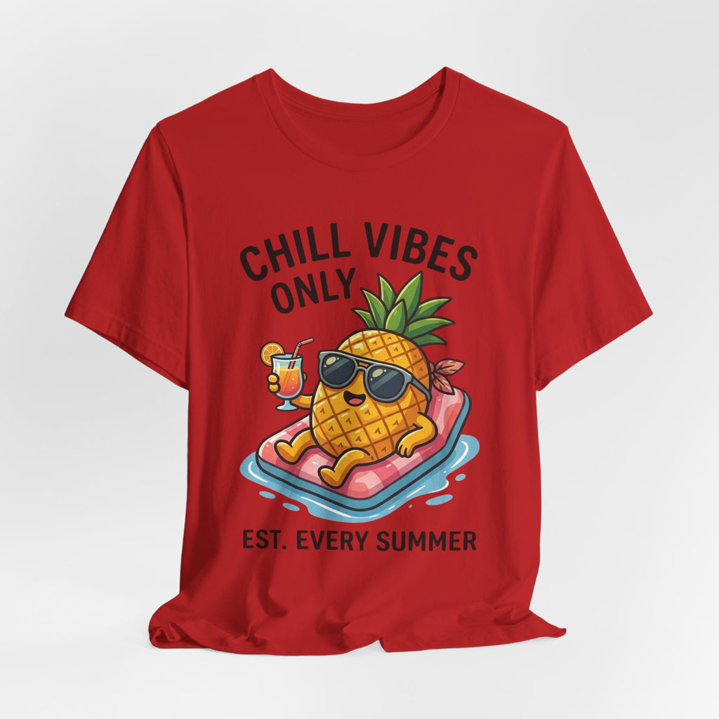 Chill Vibes Only Pineapple Tee — Summer Vacation Graphic T-Shirt