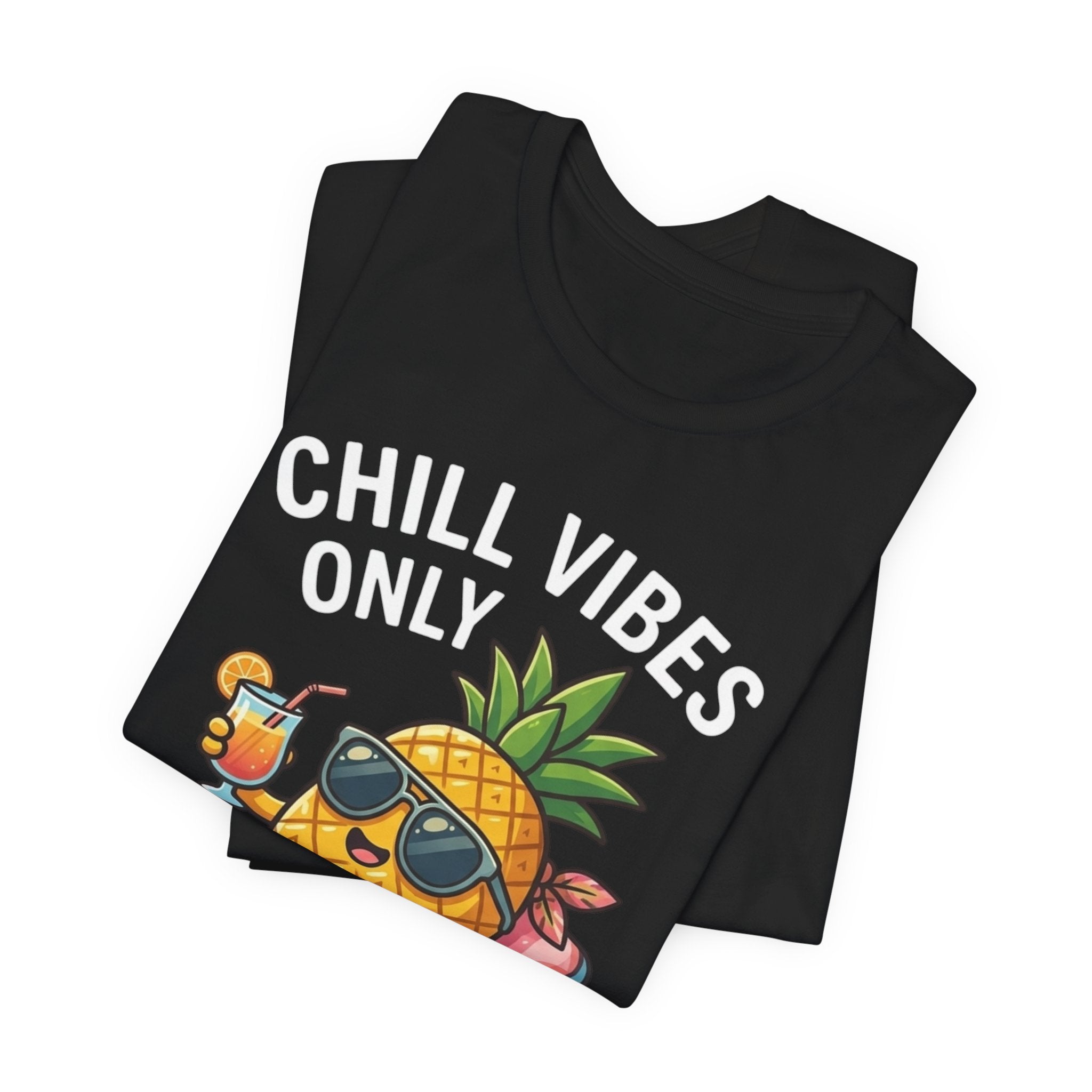 Chill Vibes Only Pineapple Tee — Summer Vacation Graphic T-Shirt