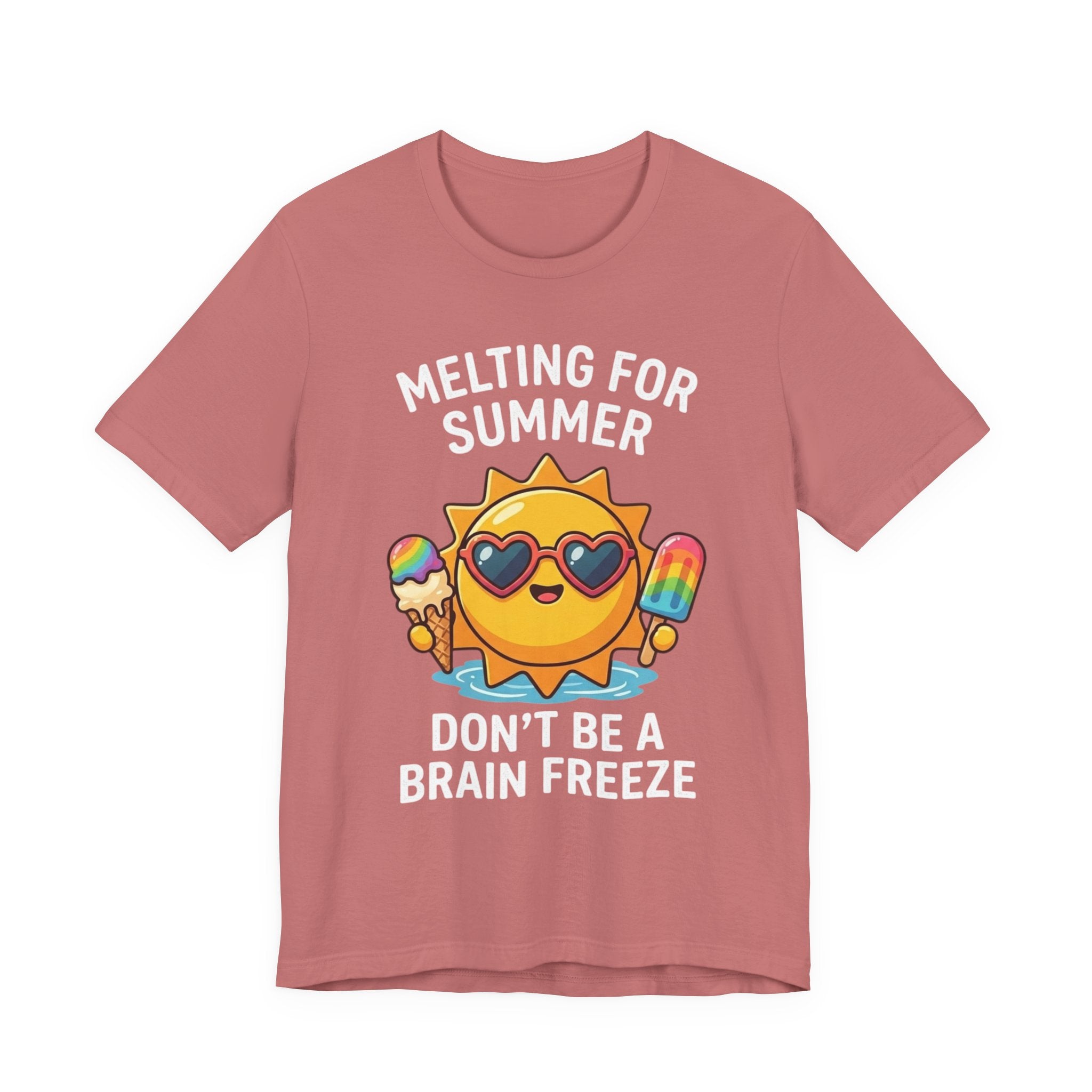 Melting for Summer Tee — "Don't Be a Brain Freeze" Cute Sun Ice Cream T-Shirt
