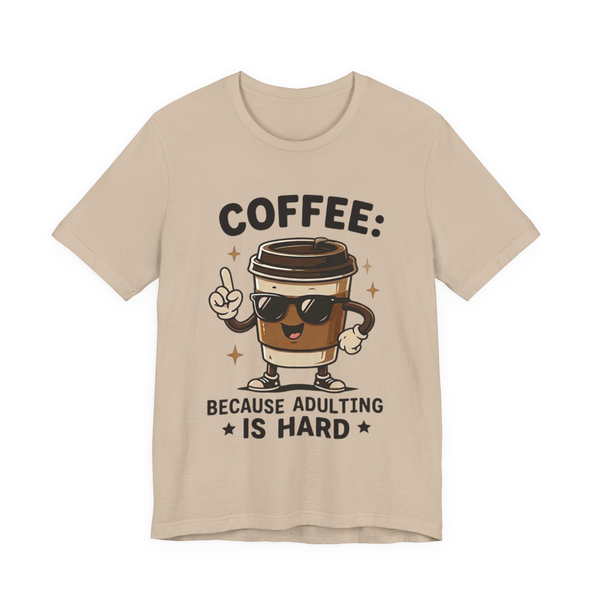 Coffee T-Shirt — "Coffee: Because Adulting Is Hard" Cute Cartoon Cup Tee