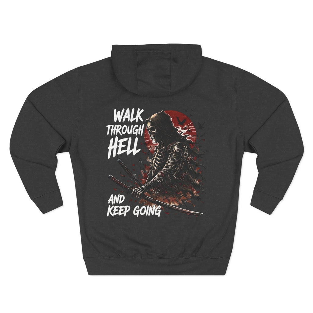 Samurai Hoodie — "Walk Through Hell and Keep Going" Graphic Fleece Hoodie
