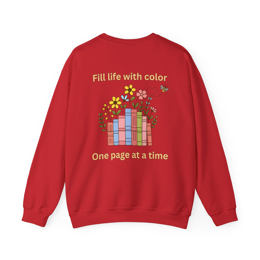 Book Lover Sweatshirt — “Fill Life with Color One Page at a Time” Crewneck