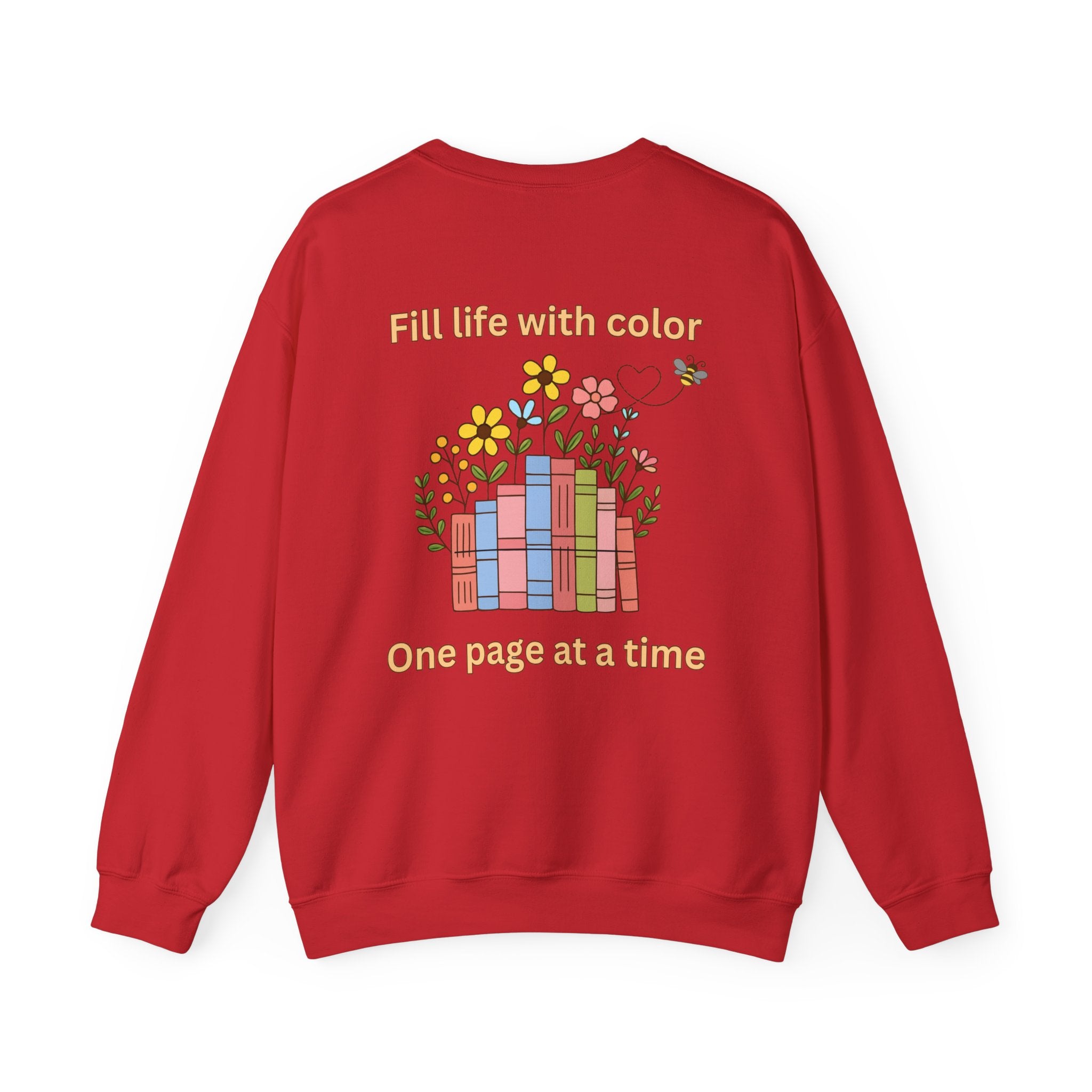 Book Lover Sweatshirt — “Fill Life with Color One Page at a Time” Crewneck