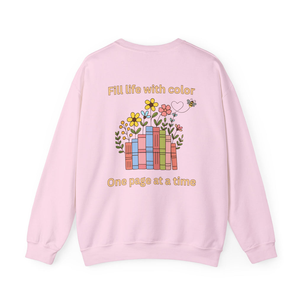 Book Lover Sweatshirt — “Fill Life with Color One Page at a Time” Crewneck
