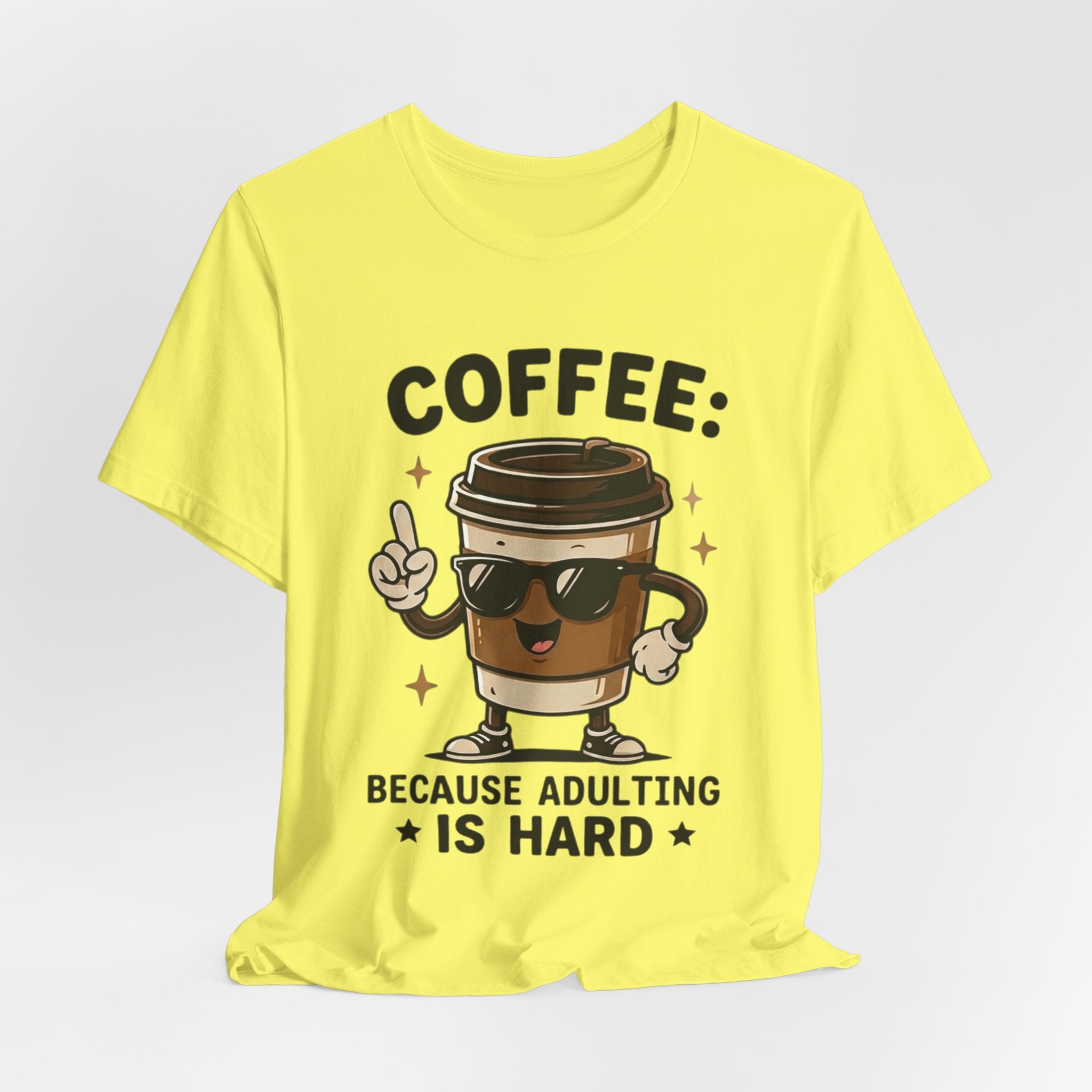 Coffee T-Shirt — "Coffee: Because Adulting Is Hard" Cute Cartoon Cup Tee